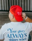 "Your Glory Always Shines" Shirt