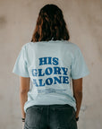 "His Glory Alone" Shirt
